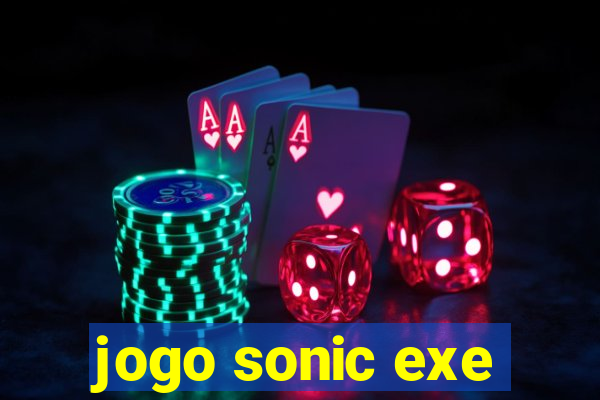 jogo sonic exe